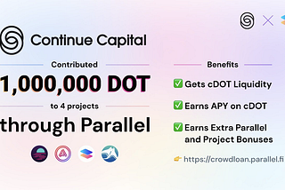 Continue Capital Contributes 1,000,000 DOT on Parallel Finance’s Auction Loan to Parallel…