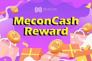 MeconCash Reward !!