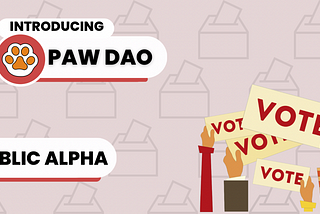 (Update) Introducing PawDAO: A Revolution in Community Governance for $PAW