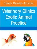 Exotic Animal Practice Around the World, An Issue of Veterinary Clinics of North America: Exotic Animal Practice (Volume 27-3) (The Clinics: Veterinary Medicine, Volume 27-3) E book