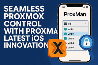A Smoother Way to Manage Proxmox from Your iPhone: Meet ProxMan