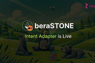 Router’s beraSTONE Intent Adapter Is Live!