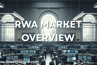 How the RWA Market Continues to Expand
