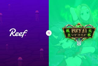 Isekaiverse is bringing its Decentralized Anime Metaverse to the Reef Chain!