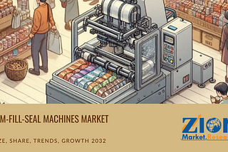 Global Form-Fill-Seal Machines Market: Trends and Insights Size, Share, 2032