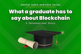 What a graduate have to say about Blockchain