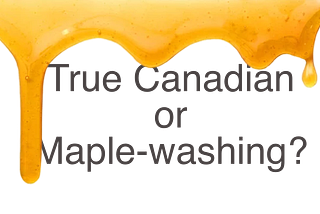 Maplewashing: What It Is and How to Shop Authentically Canadian