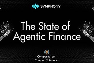 The State of Agentic Finance Report Pt. 1