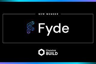 Fyde Treasury Joins Chainlink BUILD to Help Boost the Adoption of Crypto Treasury Management…