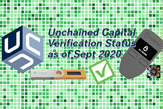 Unchained Capital Verification as of September 2020