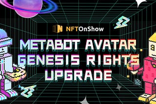 NFTonShow’s Chinese Station “Ruo Xi” Genesis Rights Upgrade