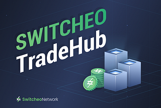 Introducing Switcheo TradeHub — The Next Evolution in Decentralized Cross-Chain Trading