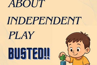 Independent Play For Toddlers — A Complete Guide For Parents