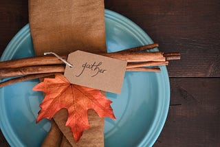 Why Leaving Home is Necessary — Thanksgiving Reflections