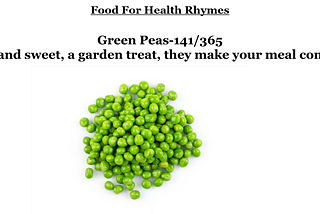 Food for Health–Rhymes–Green Peas-141/365