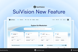 SuiVision.xyz — New Features: Portfolio Tracking, DeFi, NFTs, and Historical Activity