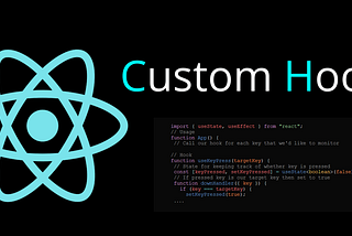 Custom Hooks to Lightweight Your React Project