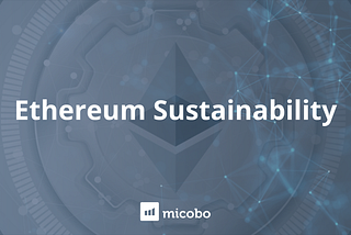 On Ethereum Sustainability