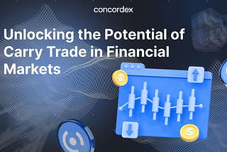 Unlocking the Potential of Carry Trade in Financial Markets