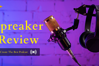 Spreaker Review: Create Podcast Within Minutes