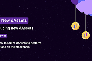 Introducing New dAssets — Gaining access to the most valuable assets with Duet Protocol