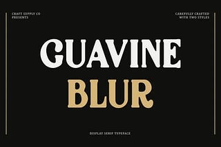 Guavine Blur Font 1