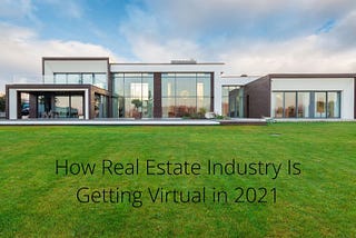 Jenny Wolfes San Jose — How Real Estate Industry Is Getting Virtual in 2021