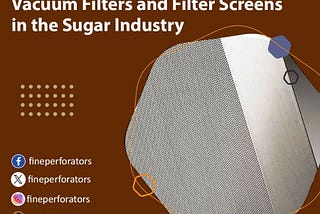 Fine Perforators: Your Premier Destination for Customized Vacuum Filters and Filter Screens in the…