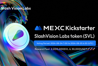 Slash Vision Labs will launch a pre-listing event “Kickstarter” with MEXC global.