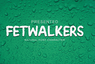 Fetwalkers Font