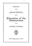 Report of the Annual Collection for the Education of the Seminarians of the Diocese of Detroit for the Year Ending ... | Cover Image