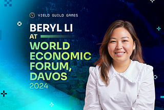 YGG Co-founder Beryl Li Returns to Davos for World Economic Forum Annual Meeting 2024