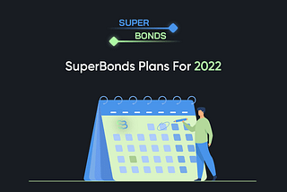 SuperBonds Gears up for a Big 2022