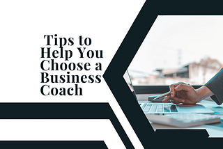 David Newberry Chicago — Tips to Help You Choose a Business Coach