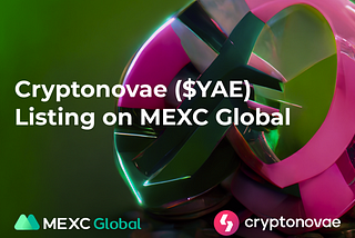 Cryptonovae partners with MEXC Global to list YAE