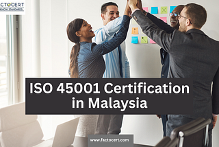 How ISO 45001 Certification in Malaysia helps office Security