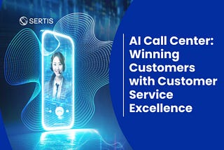 AI Call Center: Winning Customers with Customer Service Excellence