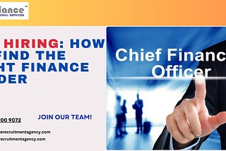 CFO Hiring: How to Find the Right Finance Leader