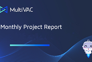 MultiVAC’s October 2023 Monthly Project Report