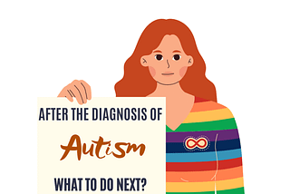 Autism Spectrum: After The Diagnosis And What To Do Next?