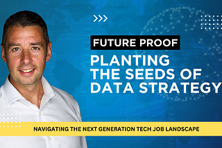 Planting the Seeds of Data Strategy