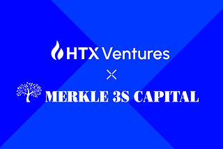HTX Ventures Announces Strategic Investment in Merkle 3s Capital to Accelerate Web3 Innovation