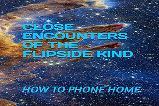 NICE REVIEW OF THE AUDIBLE FOR CLOSE ENCOUNTERS OF THE FLIPSIDE KIND
