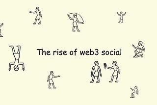 The rise of web3 social (ROWS) #1 — mapping the space