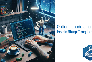 Optional module names inside Bicep Templates