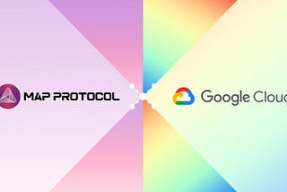 MAP Protocol x Google Cloud Solidifying Global Web3 Innovations