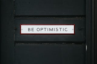 Toxic Optimism and its Repercussions