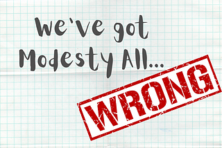 We View Modesty All Wrong