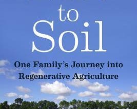 Is Regenerative Agriculture the future of Food Security? (Dirt to Soil Book Review)