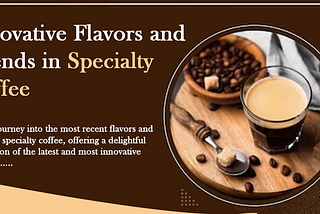 Specialty coffee flavors and trends are discussed by Bernadette Bastorous